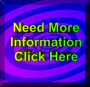 Need More Information Click Here