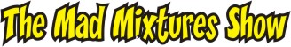 /locations/southbay/images/MadMixturesTitle.jpg